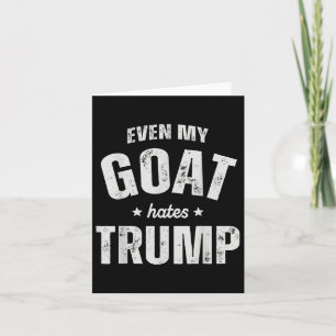 Tarjeta Incluso mi cabra odia a Trump contra los hombres g