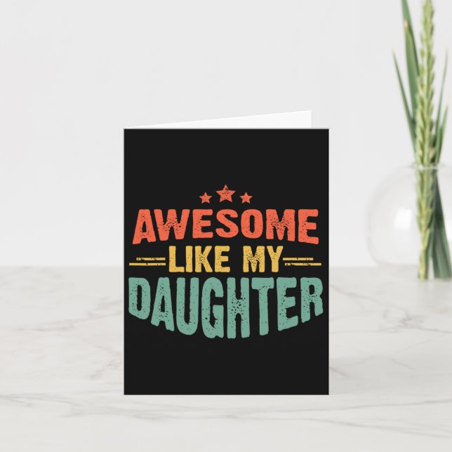 Tarjeta Increíble como mi hija Día de padres divertidos (Anverso)