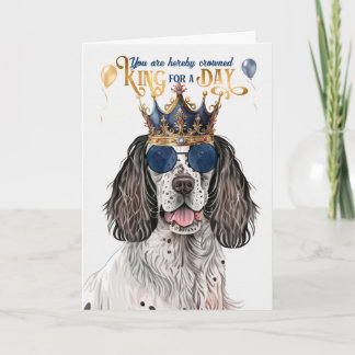 Tarjeta Inglés Setter King por un día divertido cumpleaños