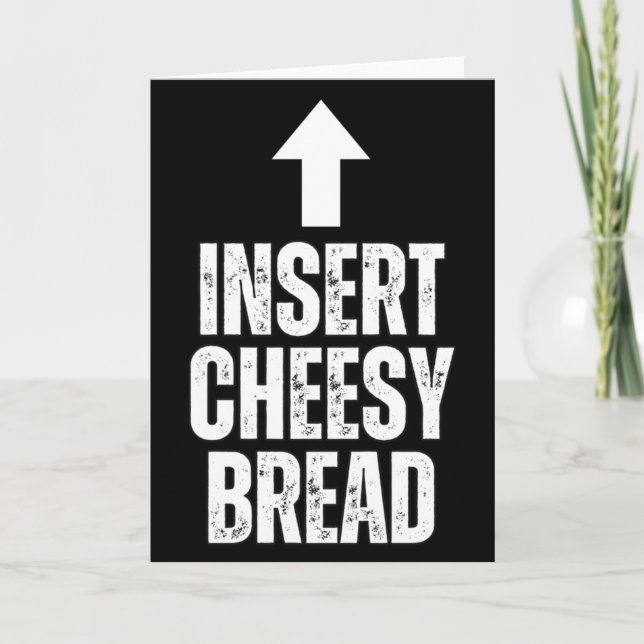 Tarjeta Insert Cheesy Bread Funny Food Lover Zza Bread Hum (Anverso)