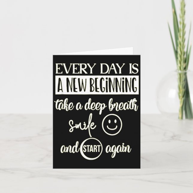 Tarjeta Insrational Everyday Is A New Beginning Sarcasm Te (Anverso)