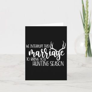 Tarjeta Interrumpemos Este Matrimonio Para Traerte Cazando