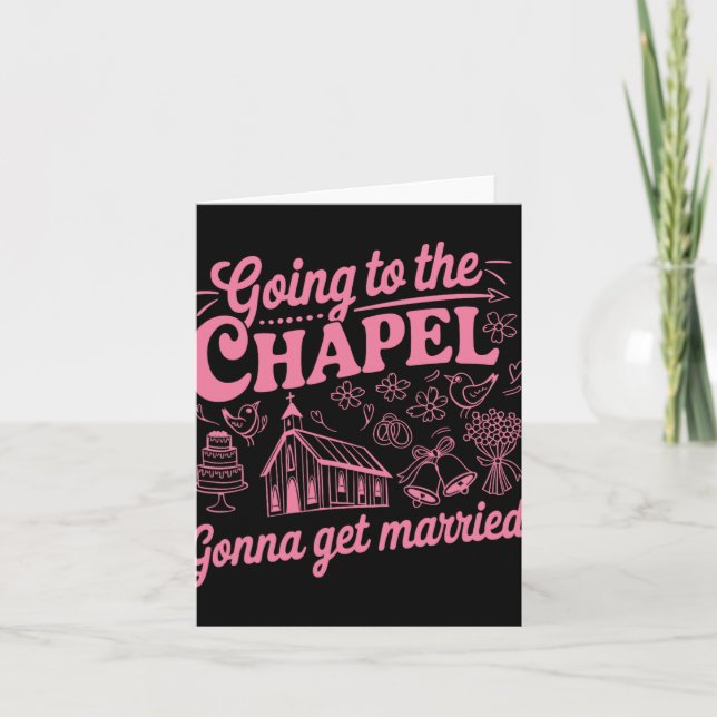 Tarjeta Ir A La Capilla Va A Casarse Con Bachelorette (Anverso)