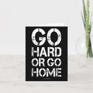 Tarjeta Ir Duro O Ir A Casa - Camisetas Motivadores De Gim