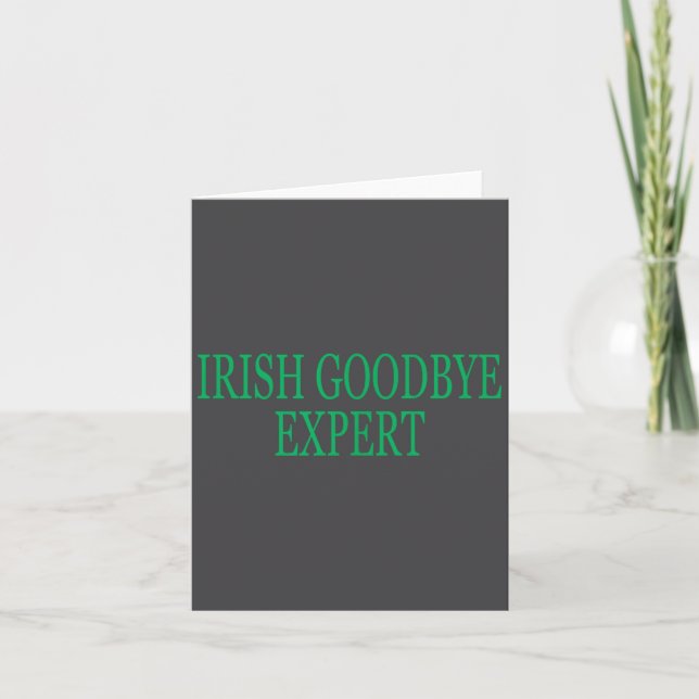 Tarjeta Irish Goodbye Expert Funny St Patricks Day  (Anverso)