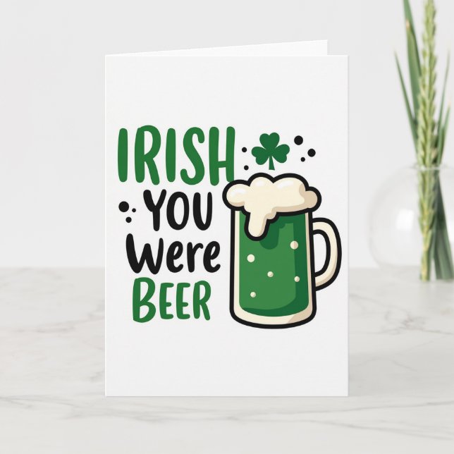 Tarjeta Irish You Were Beer St Patricks Card (Anverso)