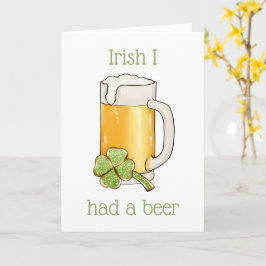 Tarjeta Irlandés me tomé una cerveza en St. Patrick's Day