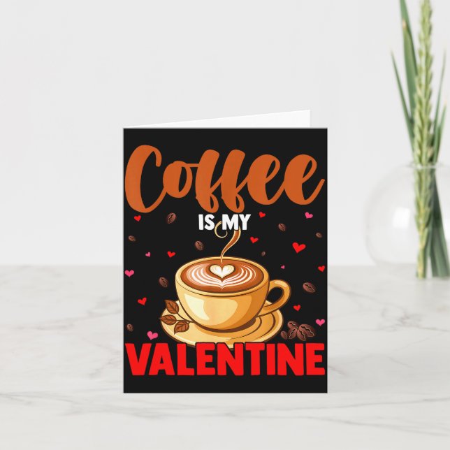 Tarjeta Is My Valentine Coffee Lover Happy Valentines Day  (Anverso)