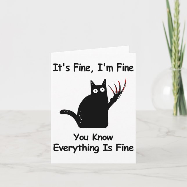 Tarjeta It&# s Fine I&# m Fine You Know Funny Cat (Anverso)