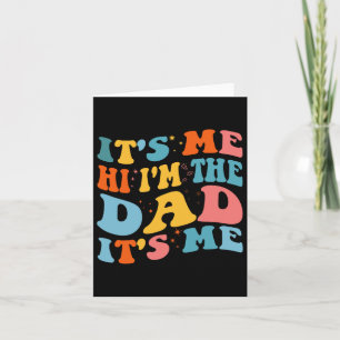 Tarjeta It&#; s Me Hi I&#; m The Dad It&#; s Me Funny Fath