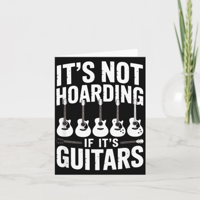 Tarjeta It’s Not Hoarding If It’s Guitars Funny Guitarist  (Anverso)