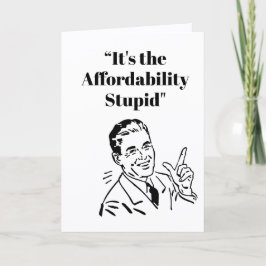 Tarjeta It’s the Affordability Stupid