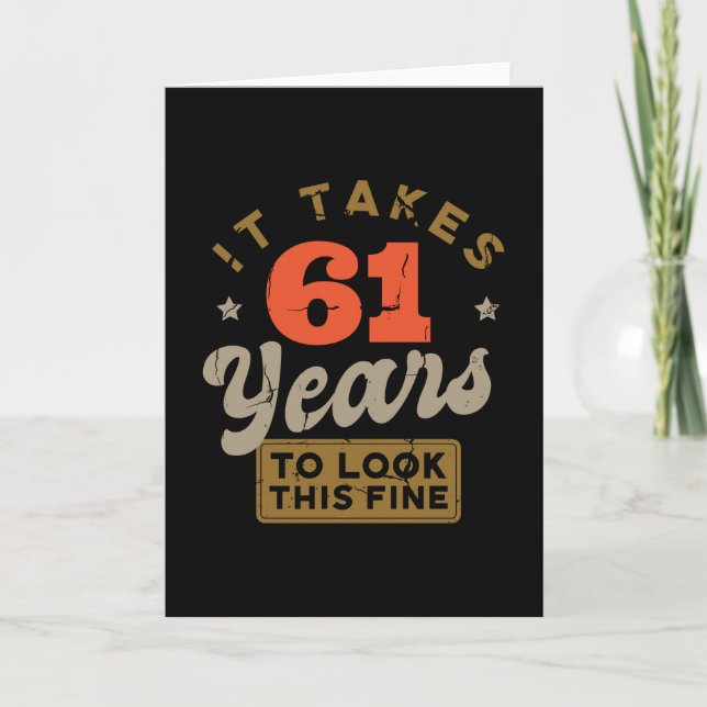 Tarjeta It takes 61 Years to look this fine Greeting Card (Anverso)