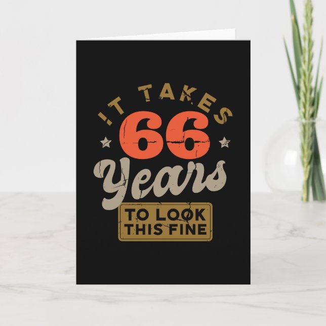 Tarjeta It takes 66 Years to look this fine Greeting  Card (Anverso)
