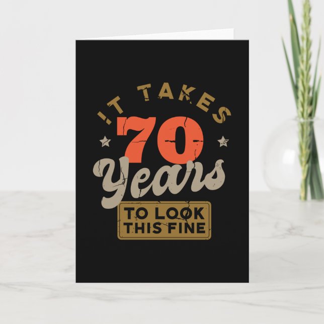 Tarjeta It takes 70 Years to look thisFolded Greeting Card (Anverso)