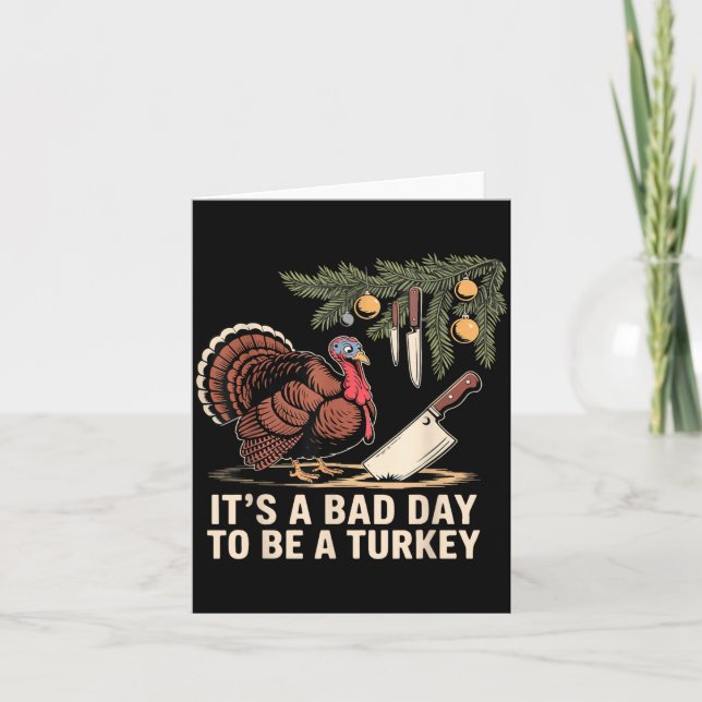 Tarjeta It's A Bad Day To Be A Turkey Funny Turkey Christm (Anverso)