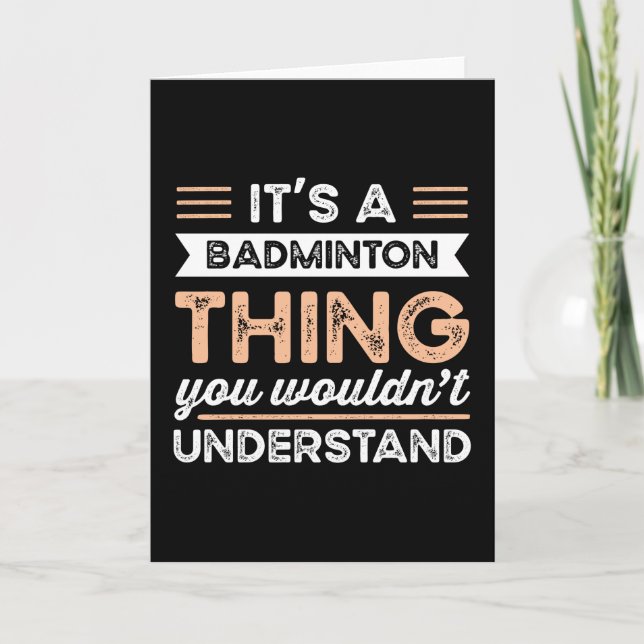 Tarjeta It's a Badminton Thing Funny sports Gift (Anverso)
