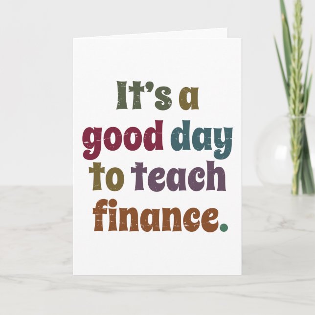 Tarjeta It's A Good Day To Teach Finance Financial Advisor (Anverso)