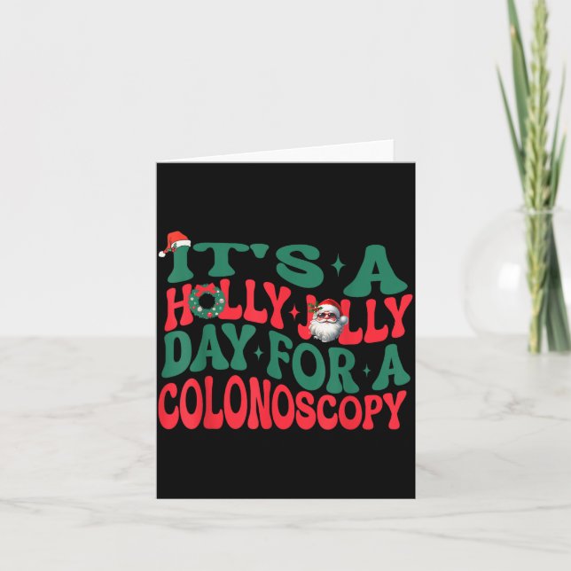 Tarjeta It's A Holly Xmas Jolly Day For A Colonoscopy Chri (Anverso)