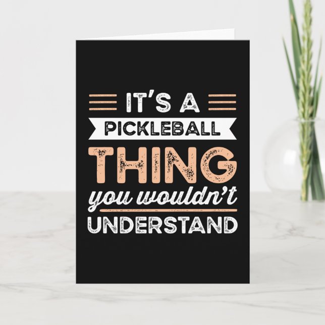 Tarjeta It's a Pickleball Thing Funny dinking Gift (Anverso)