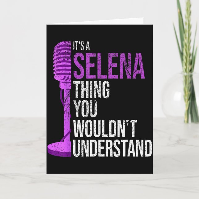Tarjeta It's A Selena Thing You Wouldn't Understand - Funn (Anverso)