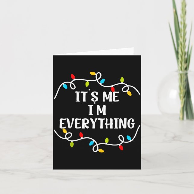 Tarjeta Its Me I'm Everything I Have Everything I Want For (Anverso)