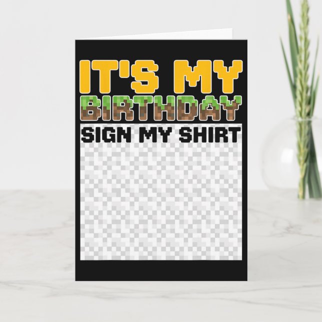 Tarjeta It's My Birthday Sign My Shirt Pixel Game Birthday (Anverso)