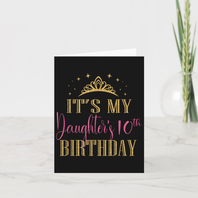 Tarjeta It's My Daughter's 10th Birthday Girls Party Famil (Anverso)
