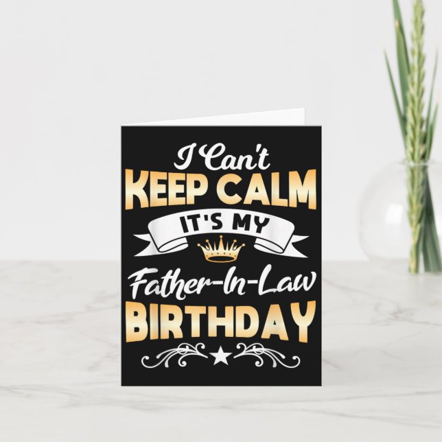Tarjeta It's My Father-in-law Birthday Shirt I Can't Keep  (Anverso)