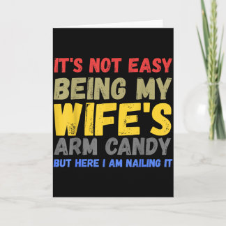 Tarjeta Its Not Easy Being My Wifes Arm Candy Retro Funny 