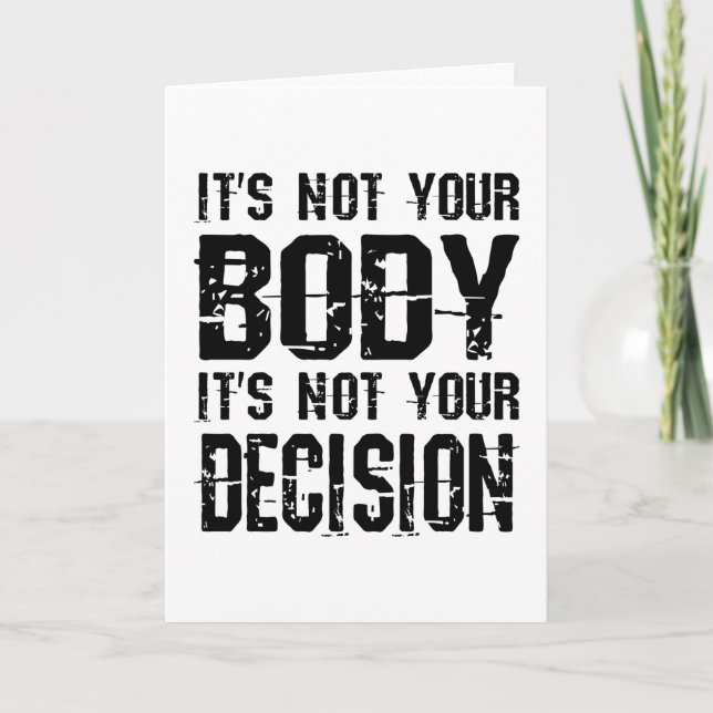 Tarjeta It's not your body, It's not your decision (Anverso)