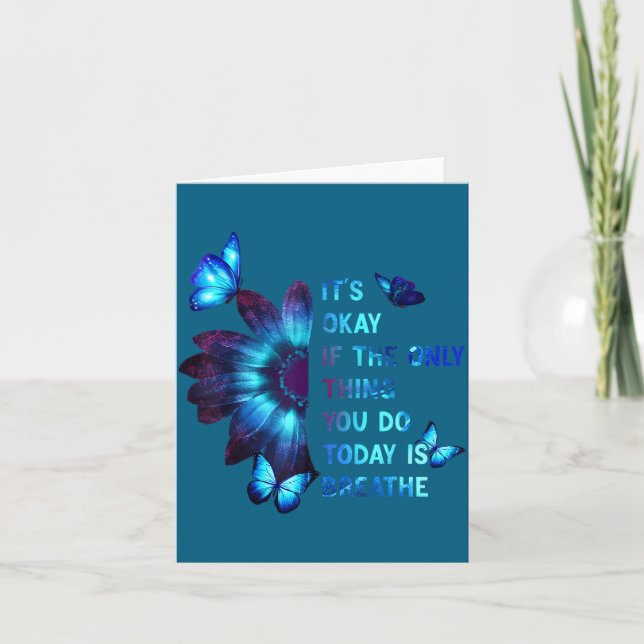 Tarjeta It's Okay If Only Thing You Do Is Breathe Suicide  (Anverso)