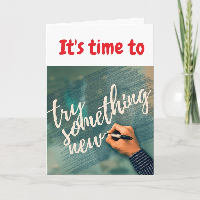 Tarjeta It's time to try something new. (Anverso)