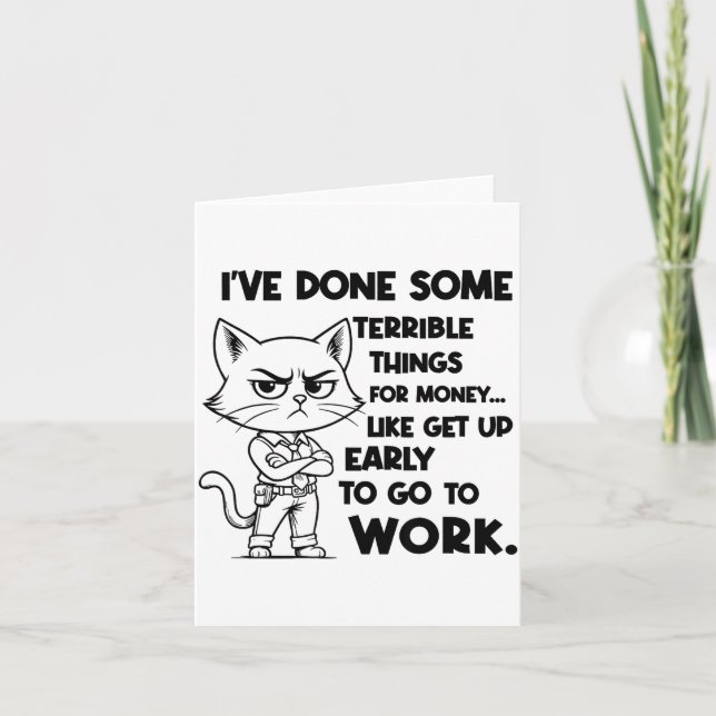 Tarjeta I've Done Some Terrible Things For Money Like Gett (Anverso)