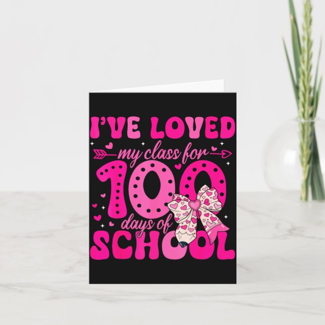 Tarjeta I've Loved My Cl For 100 Days Of School Valentines (Anverso)