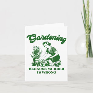 Tarjeta Jardinería porque el asesinato es un mal amor grac