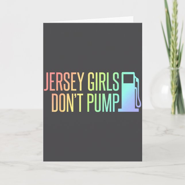 Tarjeta Jersey Girls Don't Pump Gas Funny New Jersey State (Anverso)