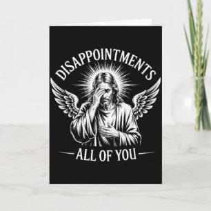 Tarjeta Jesús decepcionado con todos ustedes Divertido cri