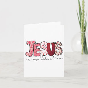 Tarjeta Jesús es mi San Valentín Religioso Dios Cristiano 