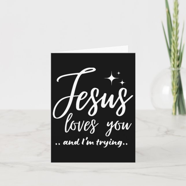 Tarjeta Jesus Loves You And I'm Trying Funny Christian Eva (Anverso)