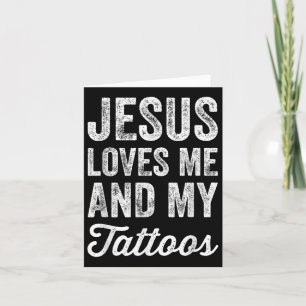 Tarjeta Jesús Me Ama Y A Mis Tatuajes - Gracioso Cristiano