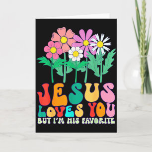 Tarjeta Jesús te ama pero soy su favorito Dios cristiano