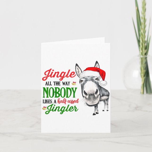 Tarjeta Jingle All The Way Nobody Likes A Jingler Santa Ha (Anverso)