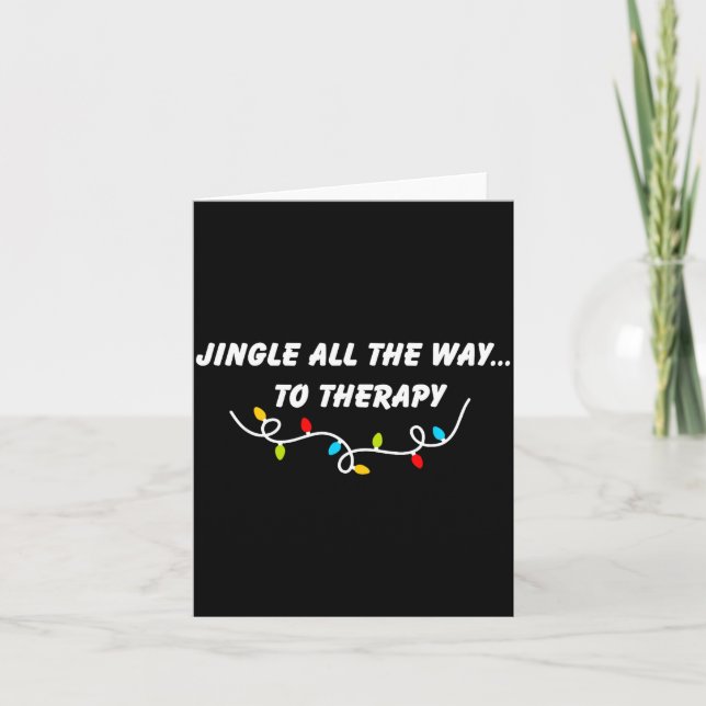 Tarjeta Jingle All The Way To Therapy Funny Christmas Sarc (Anverso)