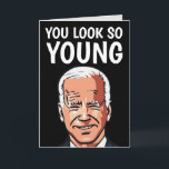 TARJETA JOE BIDEN FUNNY BIRTHDAY CARDS PARA ELLA<br><div class="desc">TE VES TAN JOVEN - JOE BIDEN CUMPLEAÑOS</div>