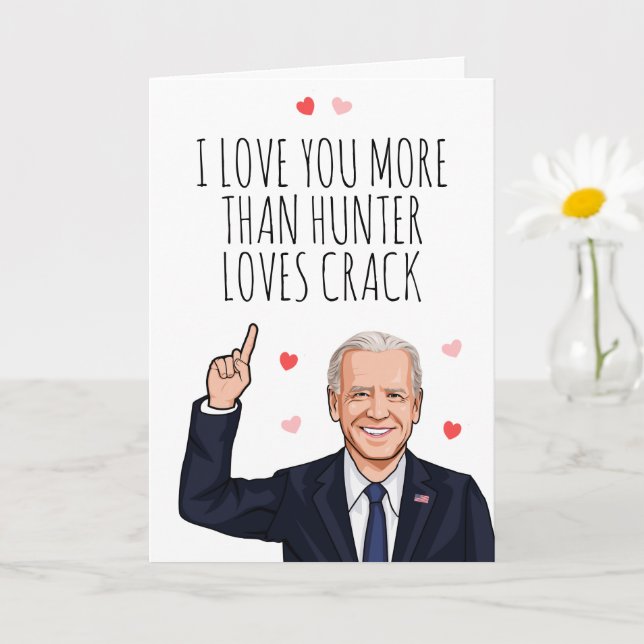 Tarjeta Joe Biden San Valentín - Te amo más que a Hunter (Planta pequeña)