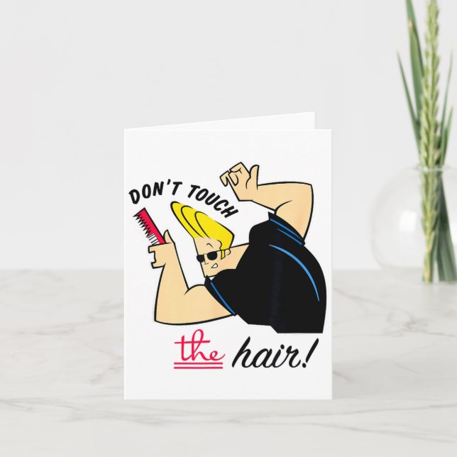 Tarjeta Johnny Bravo Don't Touch The Hair!  (Anverso)