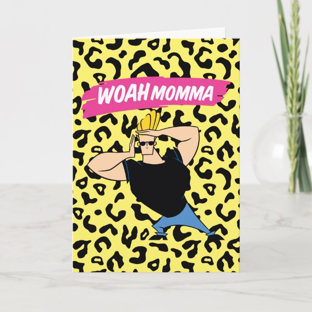 Tarjeta Johnny Bravo - Woah Momma (Anverso)