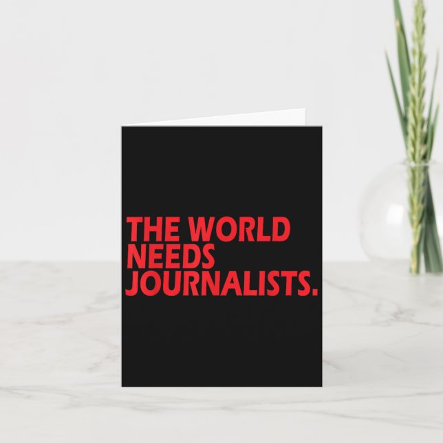 Tarjeta Journalists Quote Shirt The World Needs Journalist (Anverso)