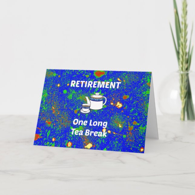 Tarjeta Jubilación - Un descanso largo para el té (Anverso)